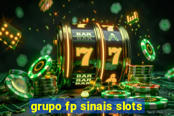 grupo fp sinais slots